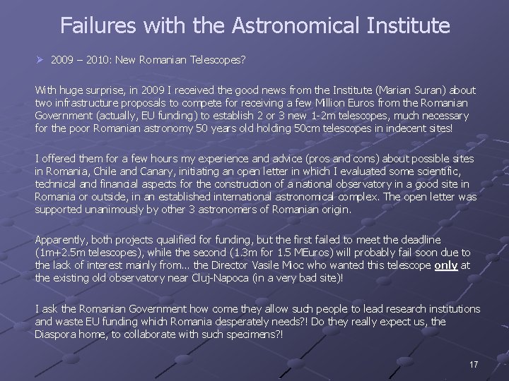 Failures with the Astronomical Institute Ø 2009 – 2010: New Romanian Telescopes? With huge