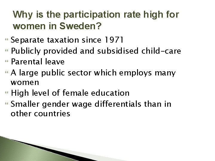 Why is the participation rate high for women in Sweden? Separate taxation since 1971