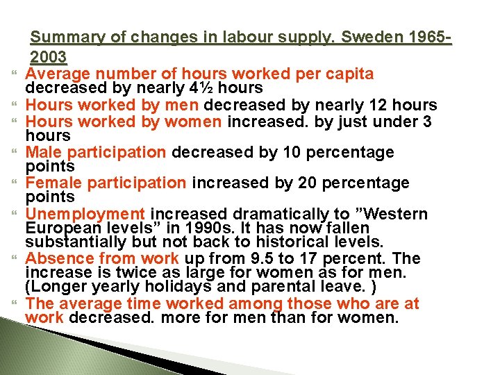  Summary of changes in labour supply. Sweden 19652003 Average number of hours worked