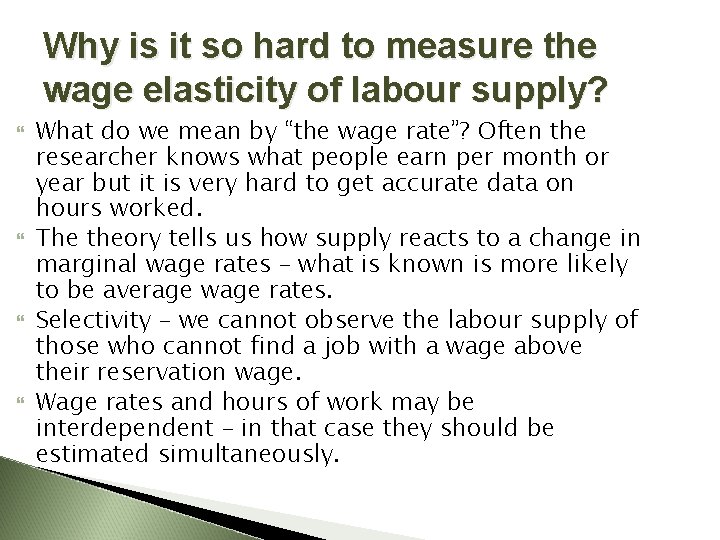 Why is it so hard to measure the wage elasticity of labour supply? What