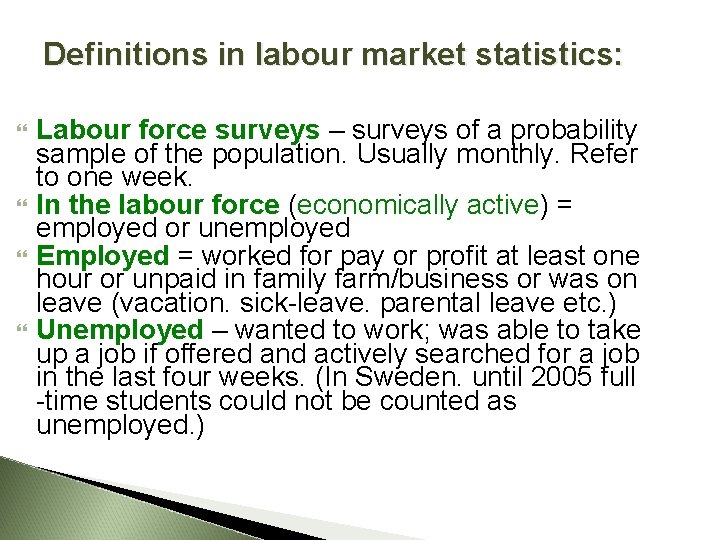 Definitions in labour market statistics: Labour force surveys – surveys of a probability sample