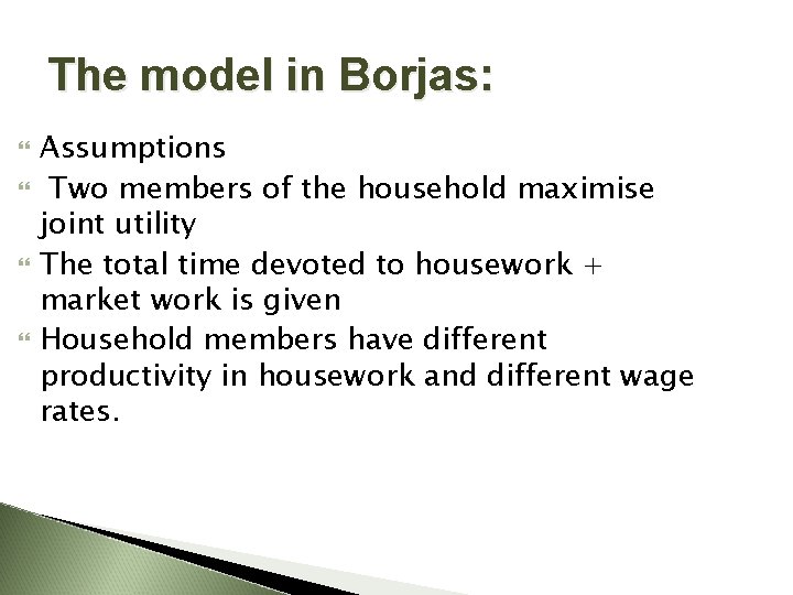 The model in Borjas: Assumptions Two members of the household maximise joint utility The