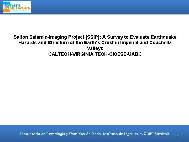 Salton Seismic-Imaging Project (SSIP): A Survey to Evaluate Earthquake Hazards and Structure of the