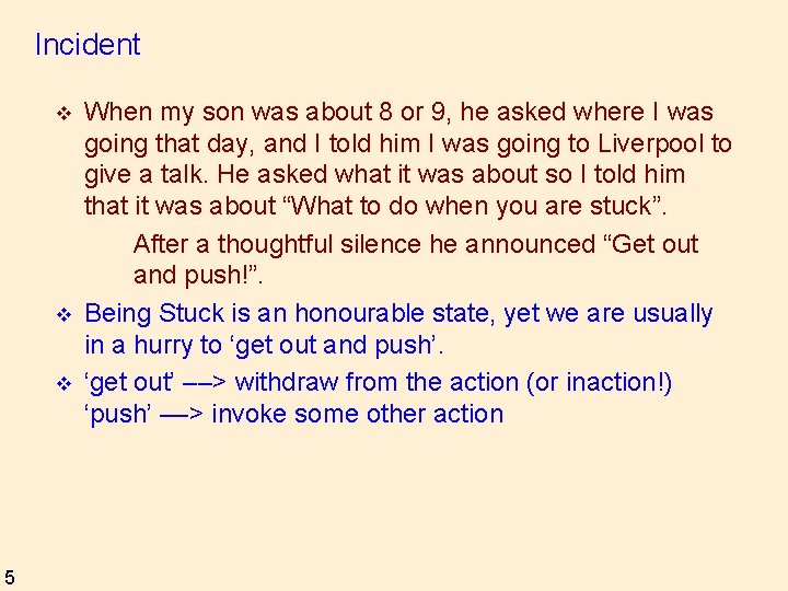 Incident v v v 5 When my son was about 8 or 9, he