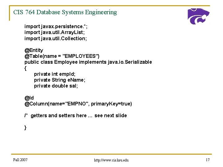 CIS 764 Database Systems Engineering import javax. persistence. *; import java. util. Array. List;