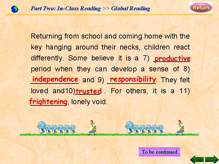 Part Two: In-Class Reading >> Global Reading Returning from school and coming home with