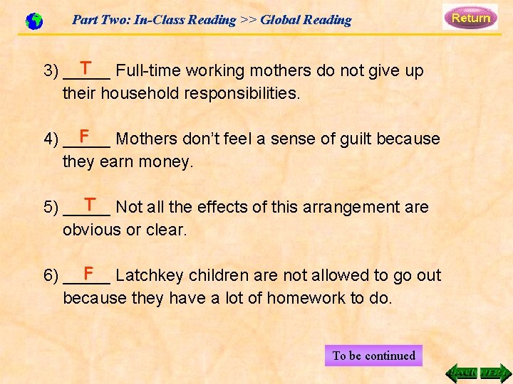 Part Two: In-Class Reading >> Global Reading T 3) _____ Full-time working mothers do