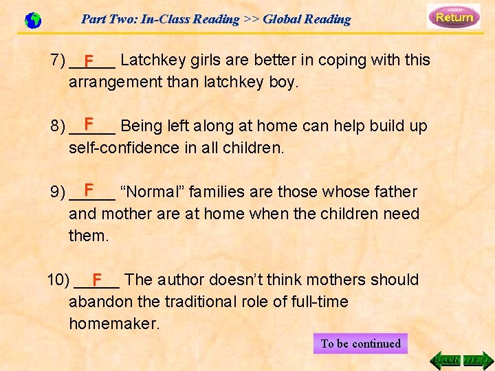 Part Two: In-Class Reading >> Global Reading 7) _____ Latchkey girls are better in
