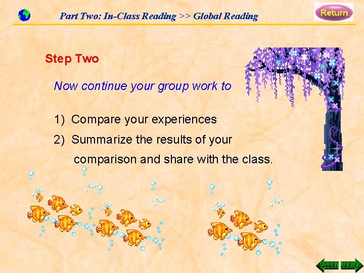 Part Two: In-Class Reading >> Global Reading Step Two Now continue your group work