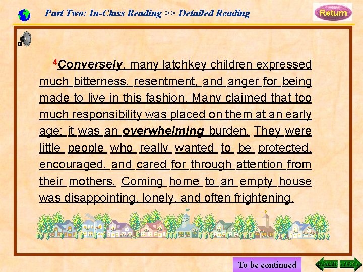 Part Two: In-Class Reading >> Detailed Reading 4 Conversely, many latchkey children expressed much