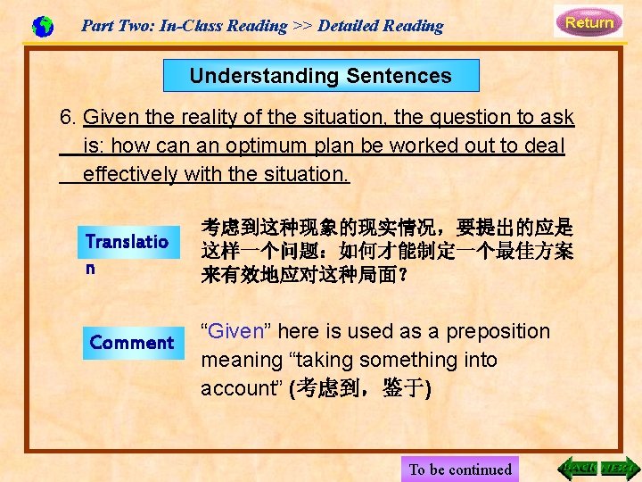Part Two: In-Class Reading >> Detailed Reading Understanding Sentences 6. Given the reality of