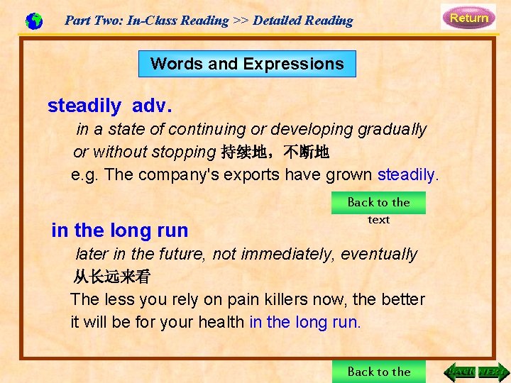 Part Two: In-Class Reading >> Detailed Reading Words and Expressions steadily adv. in a