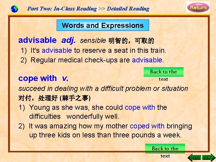 Part Two: In-Class Reading >> Detailed Reading Words and Expressions advisable adj. sensible 明智的，可取的