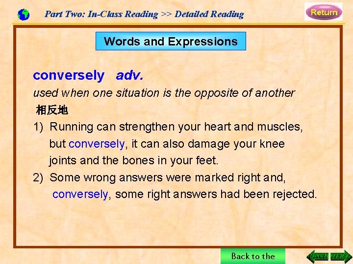 Part Two: In-Class Reading >> Detailed Reading Words and Expressions conversely adv. used when