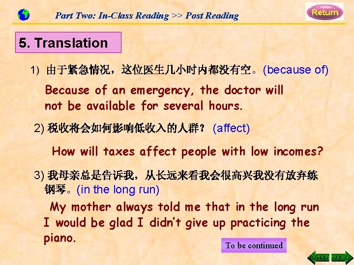 Part Two: In-Class Reading >> Post Reading 5. Translation 1) 由于紧急情况，这位医生几小时内都没有空。(because of) Because of