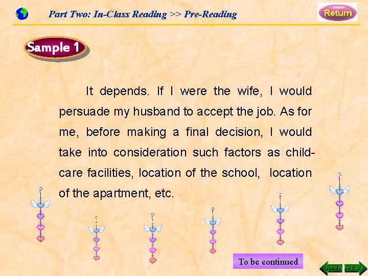 Part Two: In-Class Reading >> Pre-Reading Sample 1 It depends. If I were the