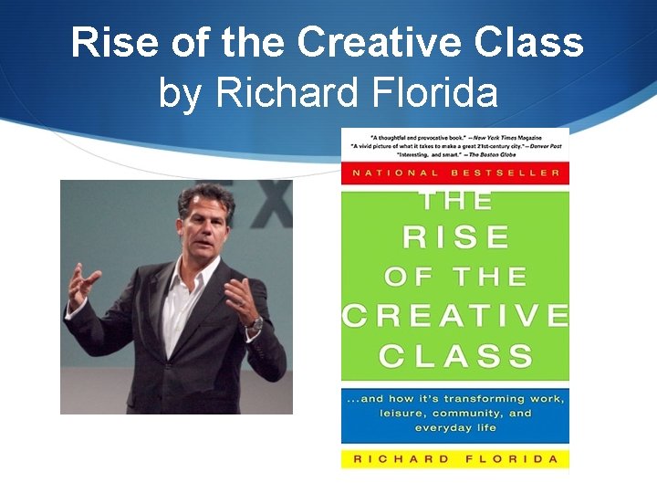 Rise of the Creative Class by Richard Florida 