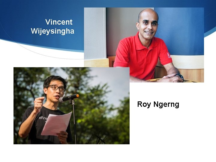 Vincent Wijeysingha Roy Ngerng 