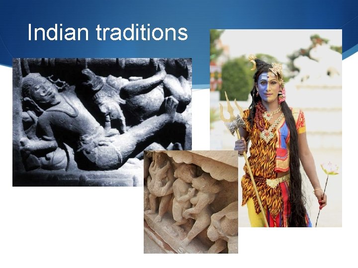 Indian traditions 