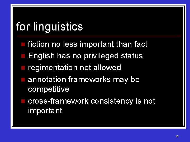 for linguistics fiction no less important than fact n English has no privileged status