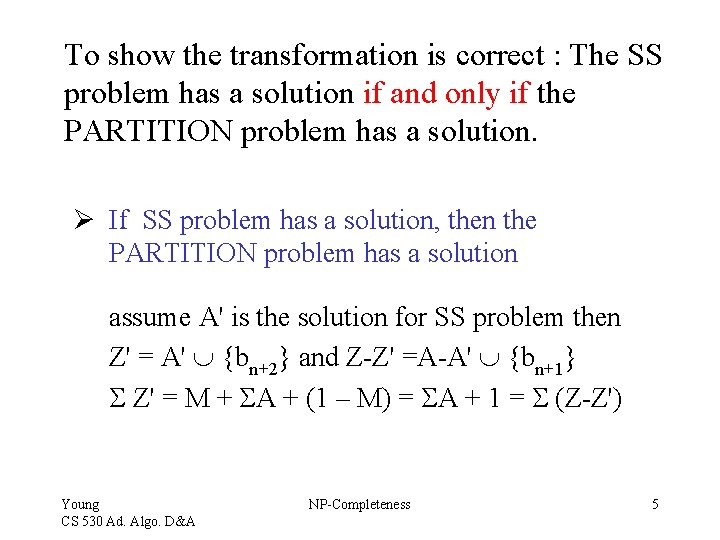 To show the transformation is correct : The SS problem has a solution if