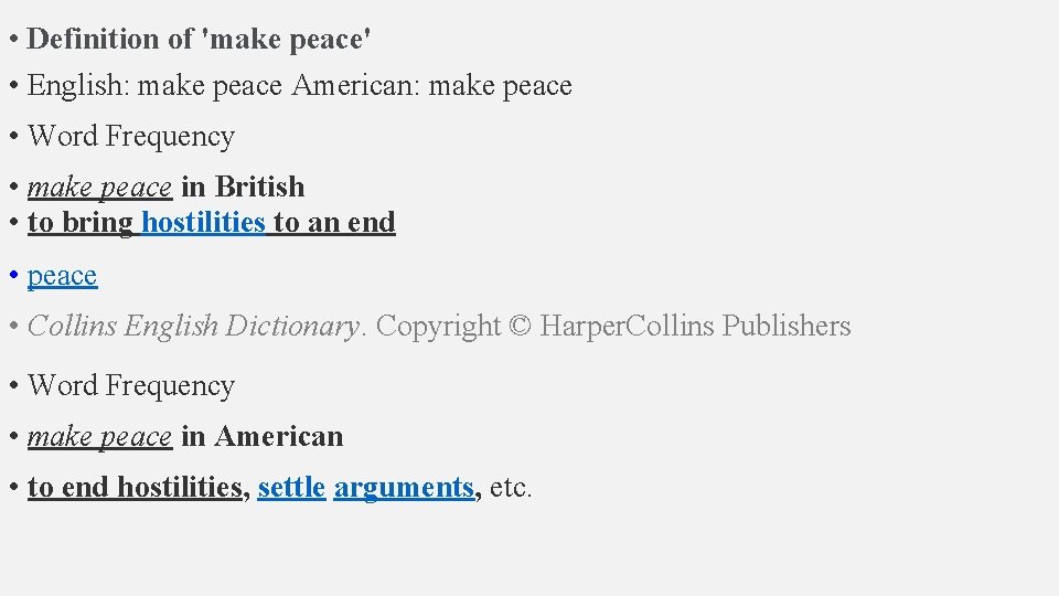  • Definition of 'make peace' • English: make peace American: make peace •