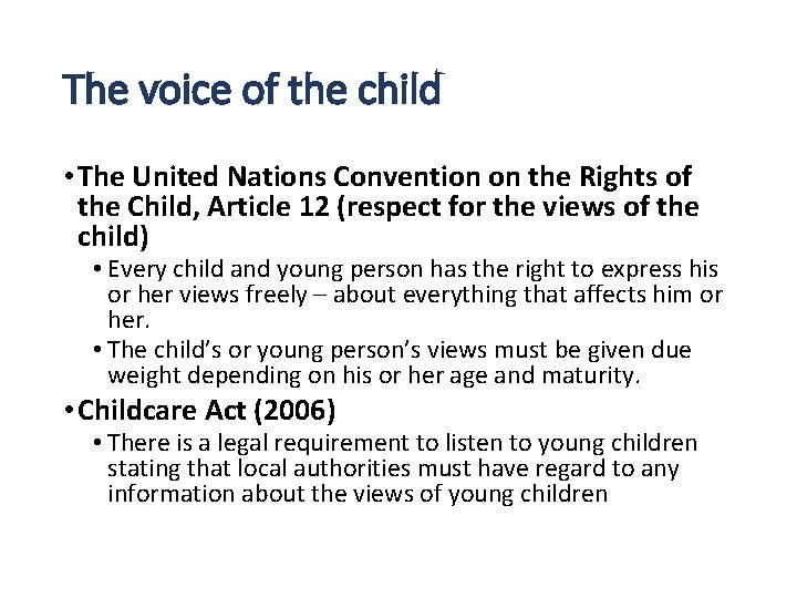 The voice of the child • The United Nations Convention on the Rights of