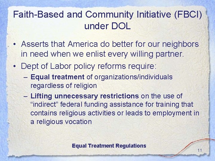 Faith-Based and Community Initiative (FBCI) under DOL • Asserts that America do better for