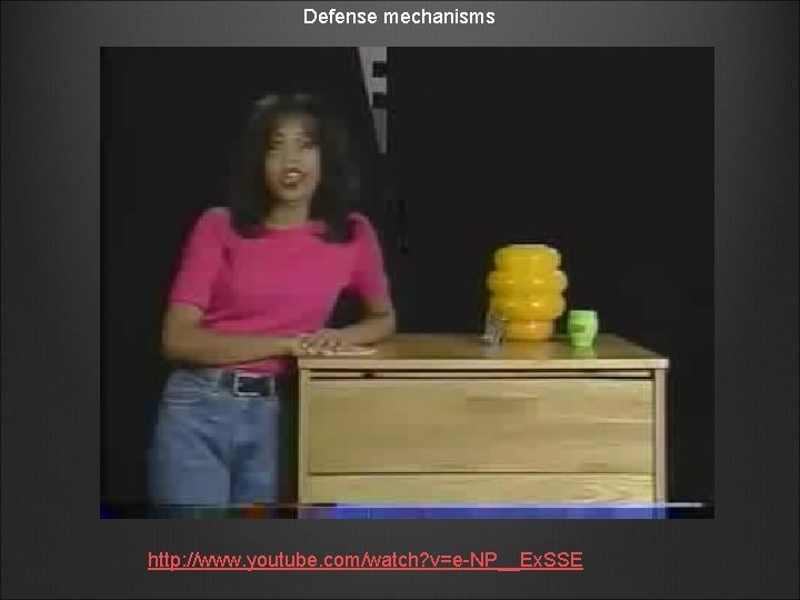Defense mechanisms http: //www. youtube. com/watch? v=e-NP__Ex. SSE 