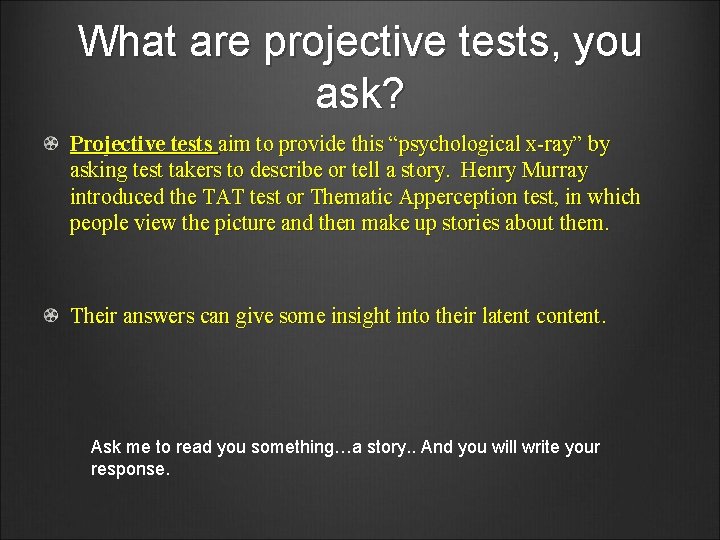 What are projective tests, you ask? Projective tests aim to provide this “psychological x-ray”