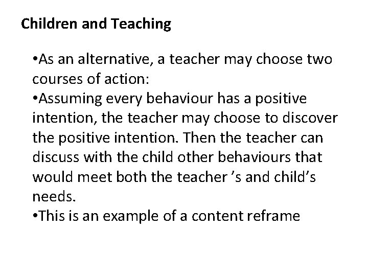 Children and Teaching • As an alternative, a teacher may choose two courses of