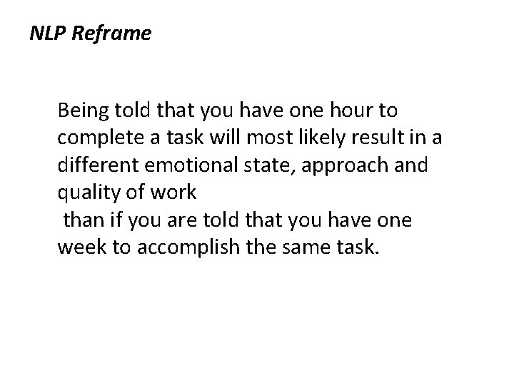 NLP Reframe Being told that you have one hour to complete a task will