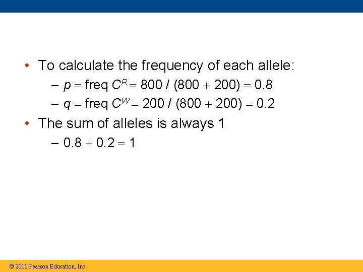  • To calculate the frequency of each allele: – p freq CR 800