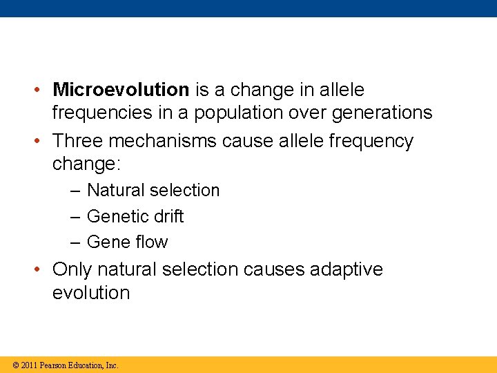  • Microevolution is a change in allele frequencies in a population over generations