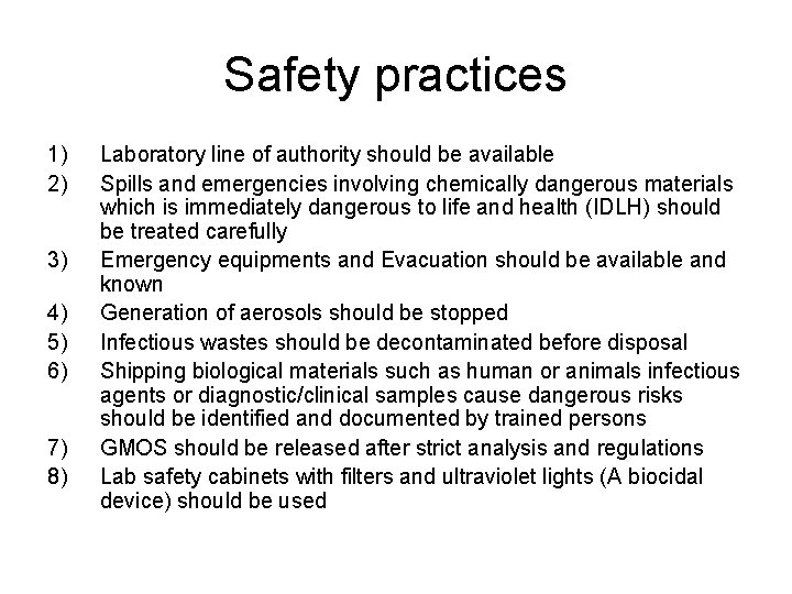 Safety practices 1) 2) 3) 4) 5) 6) 7) 8) Laboratory line of authority