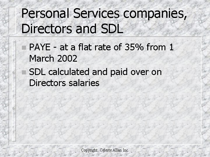Personal Services companies, Directors and SDL PAYE - at a flat rate of 35%