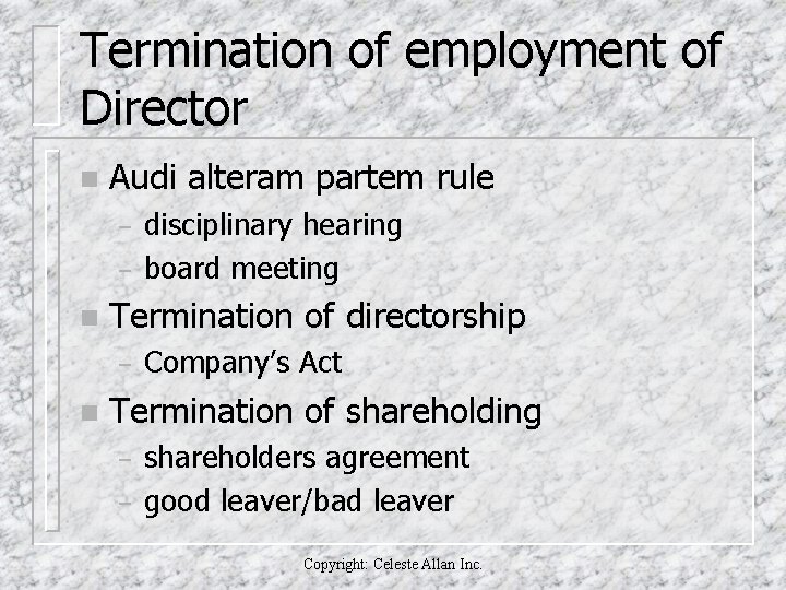 Termination of employment of Director n Audi alteram partem rule – – n Termination