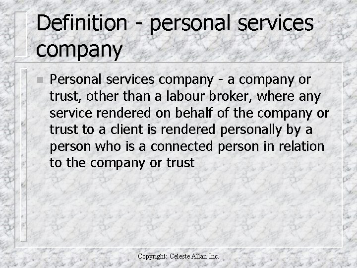 Definition - personal services company n Personal services company - a company or trust,