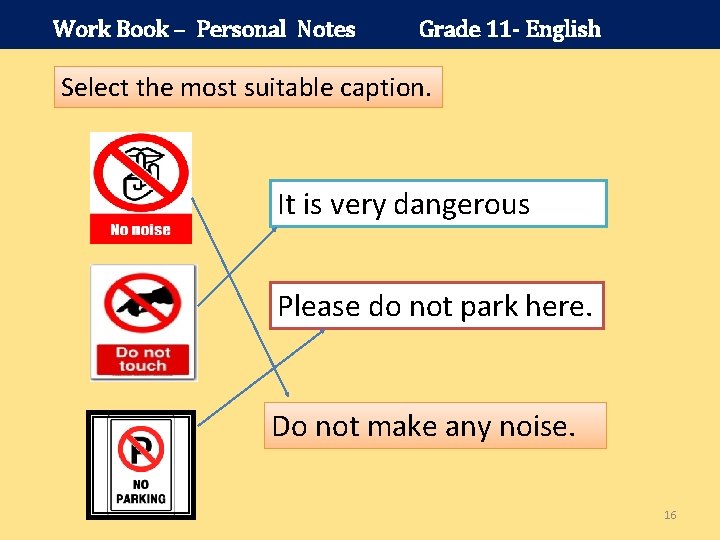 Work Book – Personal Notes Grade 11 - English Select the most suitable caption.