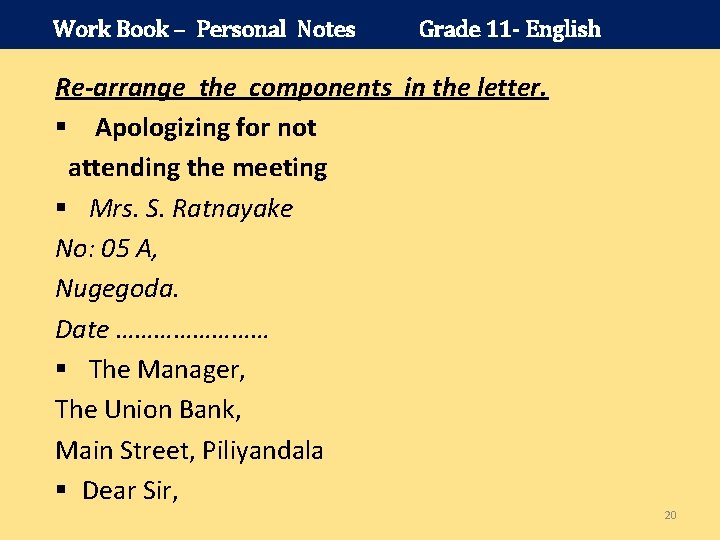 Work Book – Personal Notes Grade 11 - English Re-arrange the components in the