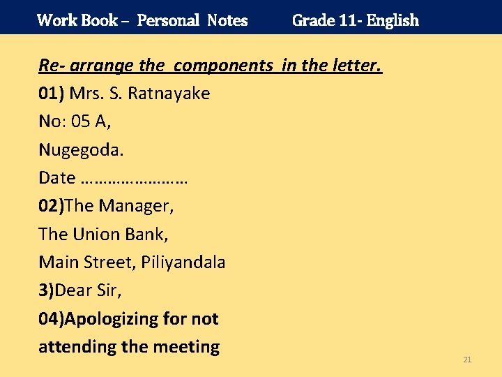 Work Book – Personal Notes Grade 11 - English Re- arrange the components in