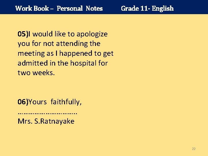 Work Book – Personal Notes Grade 11 - English 05)I would like to apologize