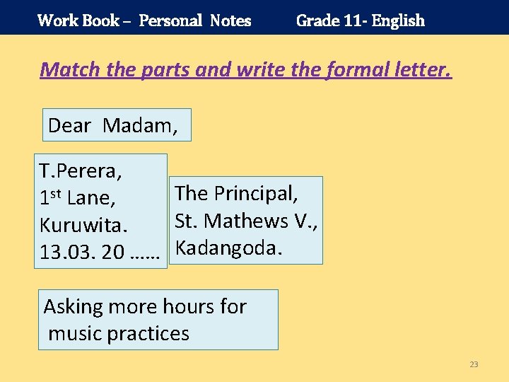Work Book – Personal Notes Grade 11 - English Match the parts and write