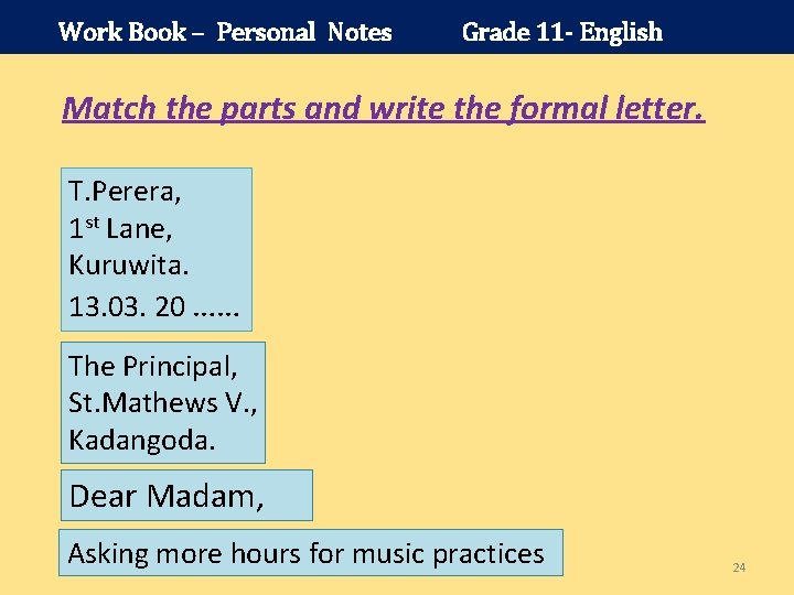 Work Book – Personal Notes Grade 11 - English Match the parts and write