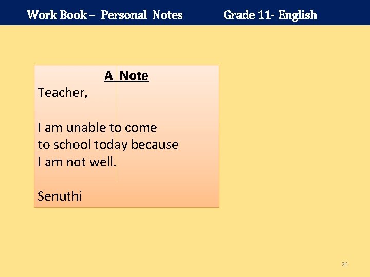 Work Book – Personal Notes Teacher, Grade 11 - English A Note I am