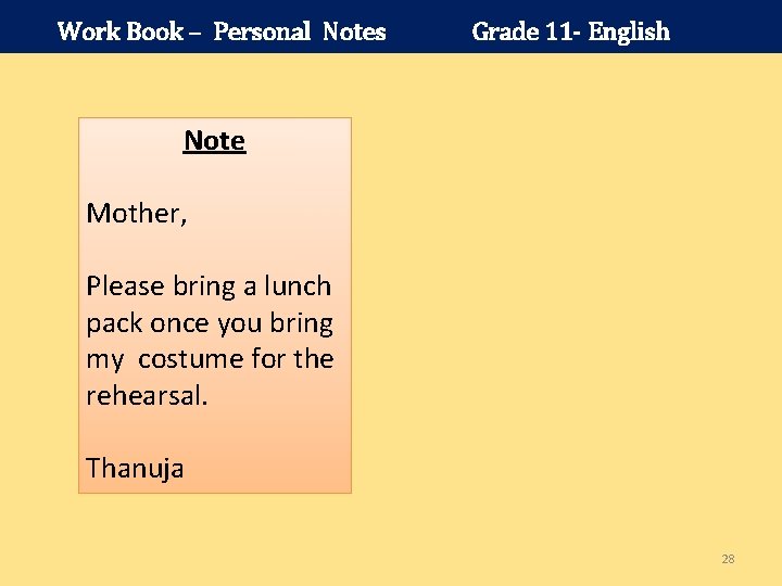 Work Book – Personal Notes Grade 11 - English Note Mother, Please bring a