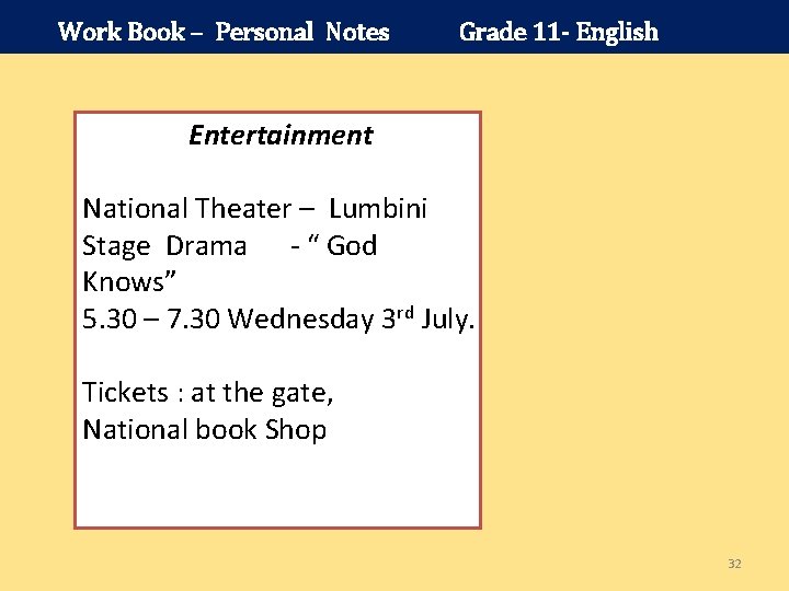 Work Book – Personal Notes Grade 11 - English Entertainment National Theater – Lumbini