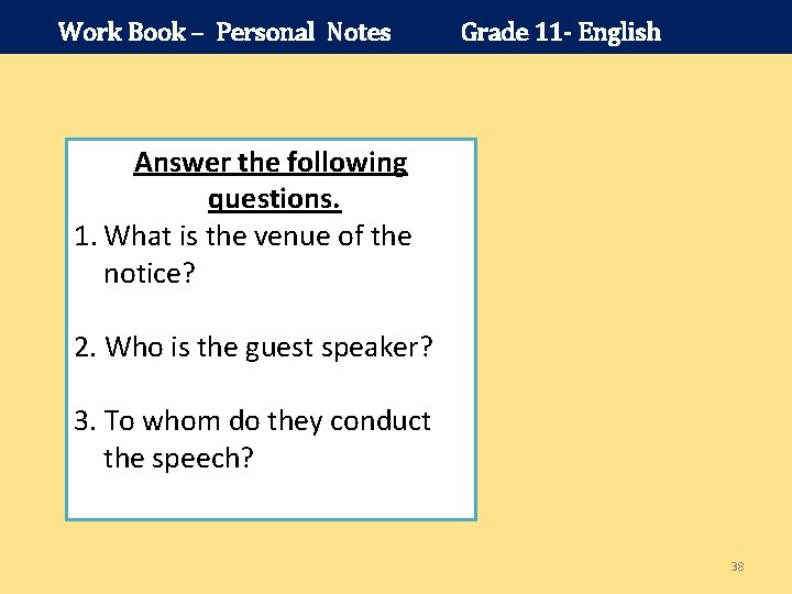 Work Book – Personal Notes Grade 11 - English Answer the following questions. 1.