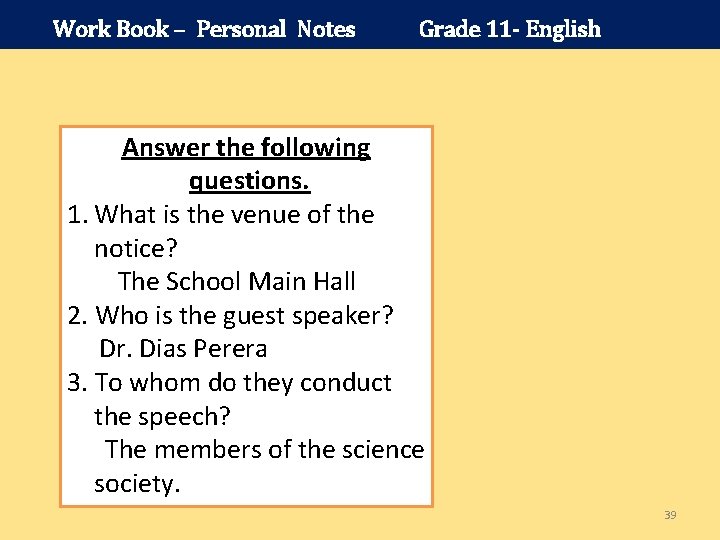 Work Book – Personal Notes Grade 11 - English Answer the following questions. 1.
