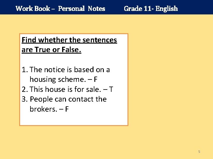 Work Book – Personal Notes Grade 11 - English Find whether the sentences are